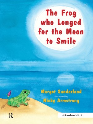 cover image of The Frog Who Longed for the Moon to Smile
